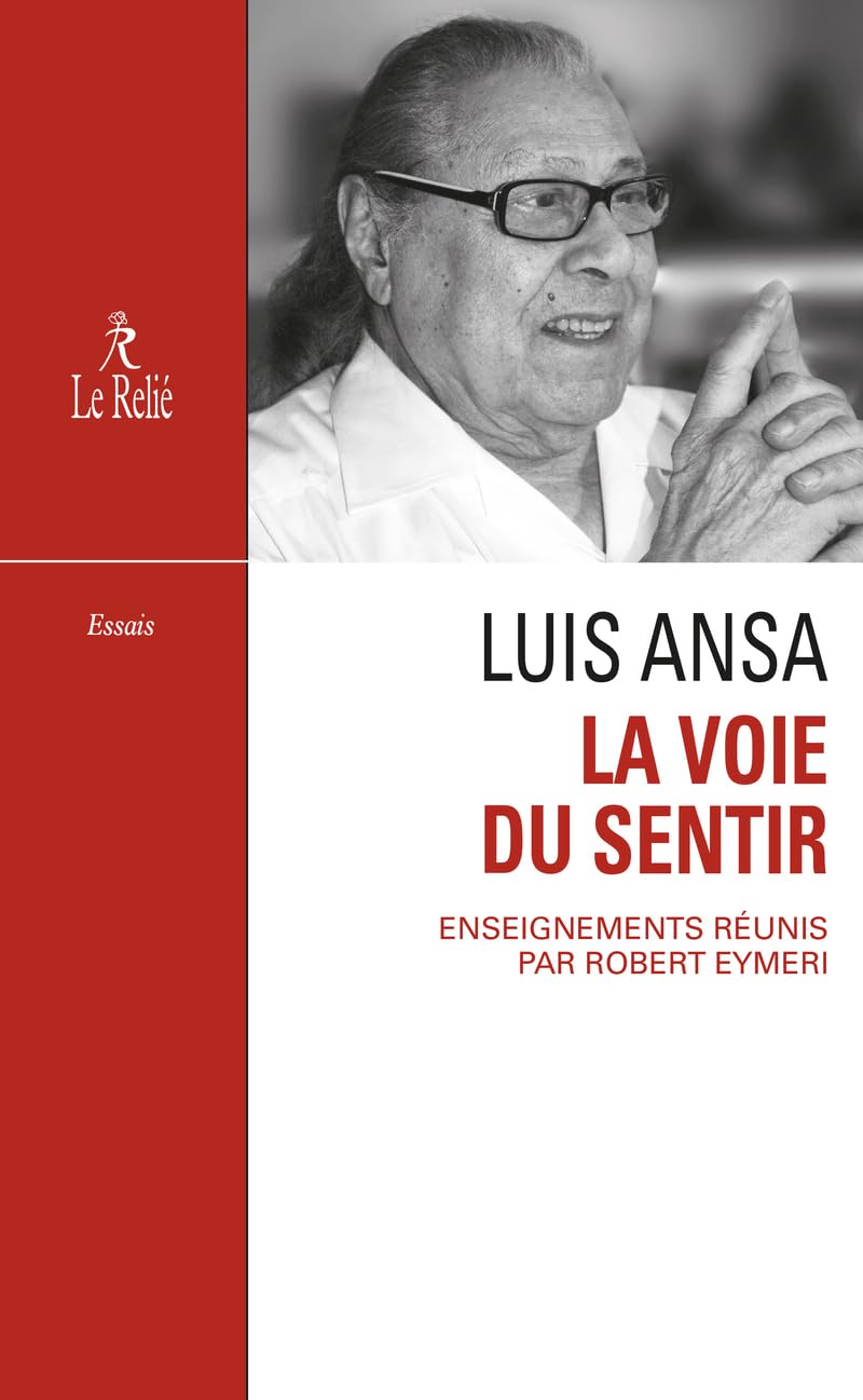 La voie du sentir: Transcription de l'enseignement oral de Luis Ansa