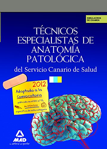 Técnicos Especialistas de Anatomía Patológica, Servicio Canario de Salud. Simulacros de examen