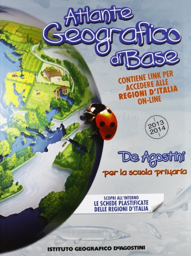 Atlante geografico di base. Per la scuola primaria. Ediz. illustrata. Con espansione online Atlante geografico di base. Per la scuola primaria. Ediz. illustrata. Con espansione online
