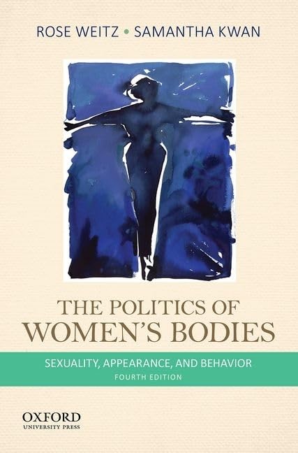 The Politics of Women's Bodies: Sexuality, Appearance, and Behavior