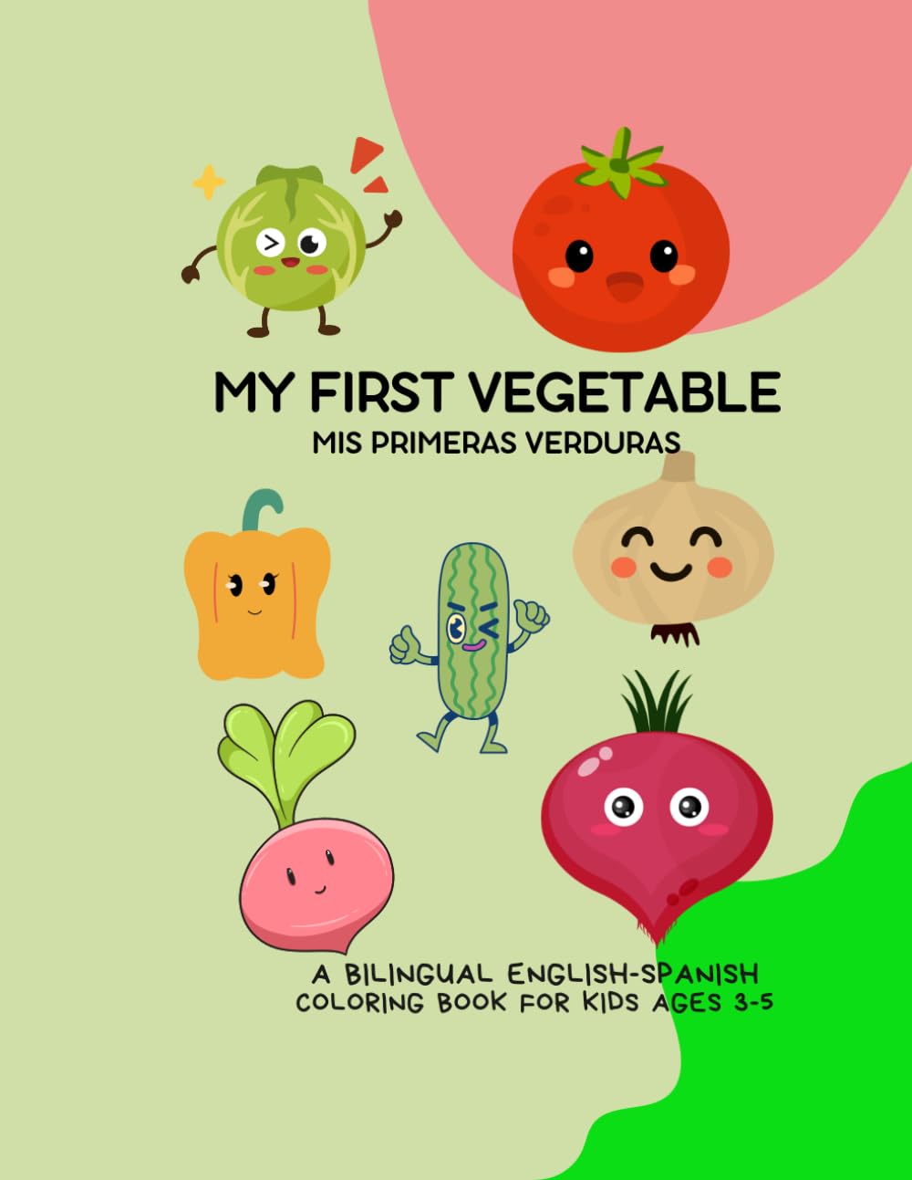 My First Vegetable: A Bilingual English-Spanish Coloring Book for Kids Ages 3-5