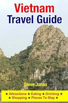 Paperback Vietnam Travel Guide: Attractions, Eating, Drinking, Shopping & Places To Stay Book