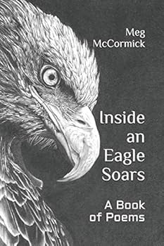Paperback Inside an Eagle Soars: A Book of Poems Book