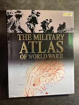 Hardcover The Military Atlas of World War II Book