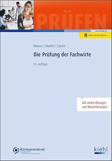 Die Prüfung der Fachwirte: Wirtschaftsbezogene Qualifikation (Prüfungsbücher für Fachwirte und Fachkaufleute)