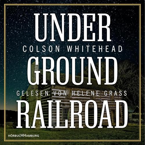 Underground Railroad Audiolibro Por Colson Whitehead, Nikolaus Stingl - Übersetzer arte de portada