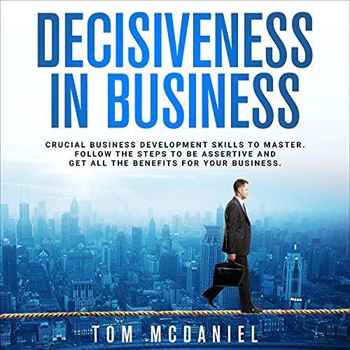 Decisiveness in Business by Tom McDaniel episode artwork