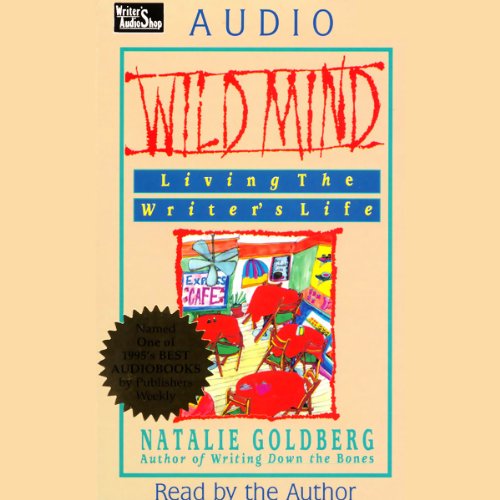 Wild Mind Living The Writer S Life Audio Download Amazon In Natalie Goldberg Natalie Goldberg Writer S Audioshop Audible Audiobooks