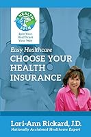 Choose Your Health Insurance 1940767121 Book Cover