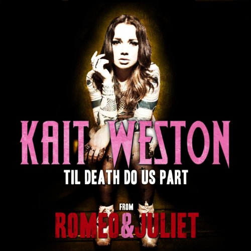 Play Til Death Do Us Part (Romeo & Juliet Movie Theme) by Kait Weston
