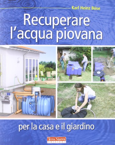 Recuperare l'acqua piovana per il giardino e la cas
