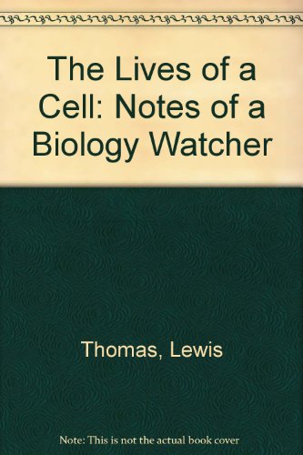 By Lewis Thomas The Lives of a Cell: Notes of a... B007IP212K Book Cover