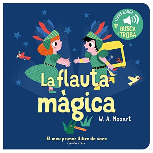 La flauta màgica. El meu primer llibre de sons