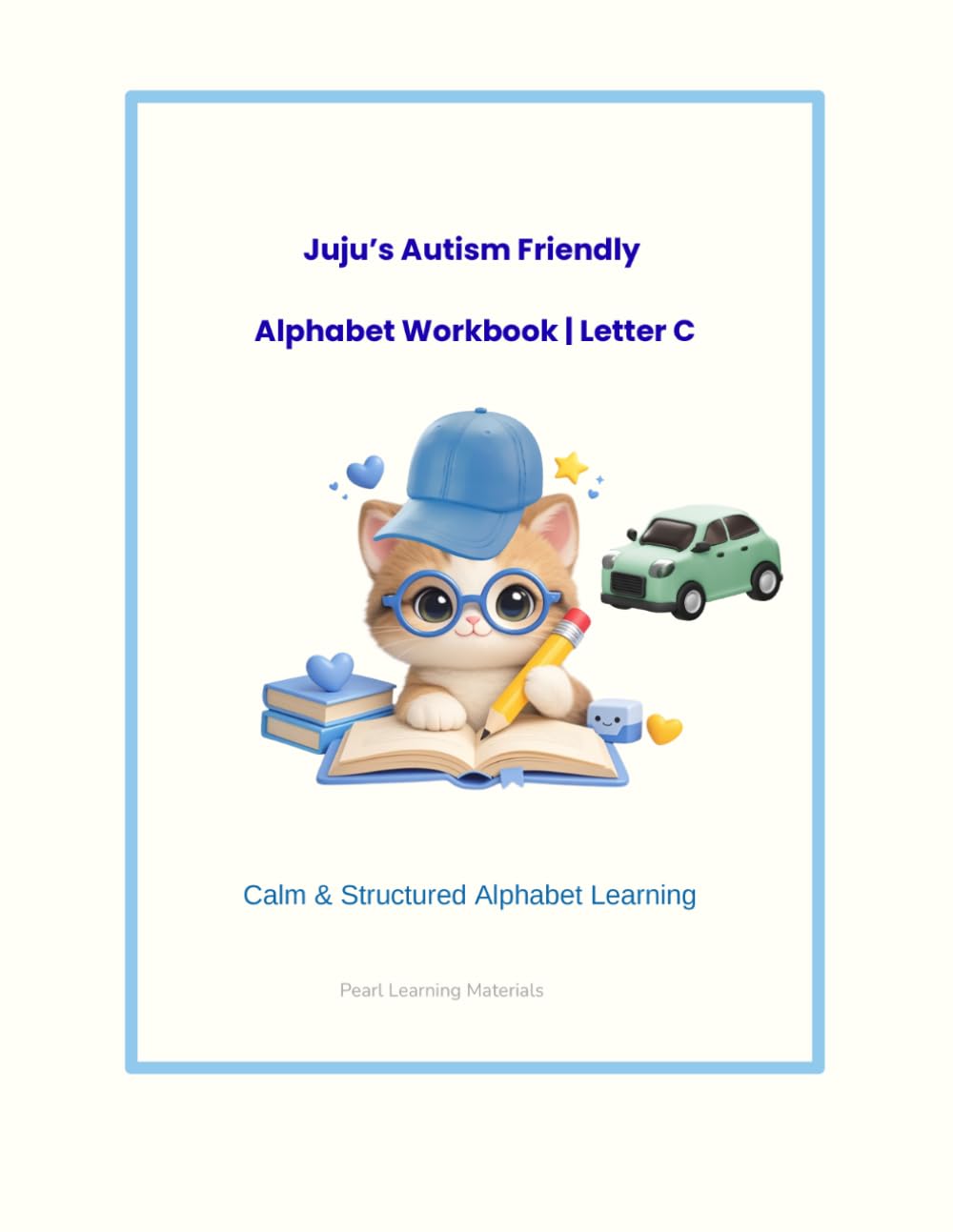 Letter C Alphabet Workbook for Kids with Autism and learning differences: Letter Tracing, Recognition, and Structured Learning Activities Designed for ... Education (Juju’s Calm Alphabet Series)