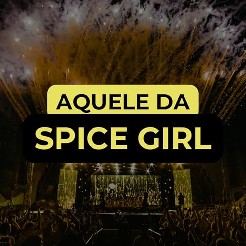 AQUELE DA SPICE GIRL