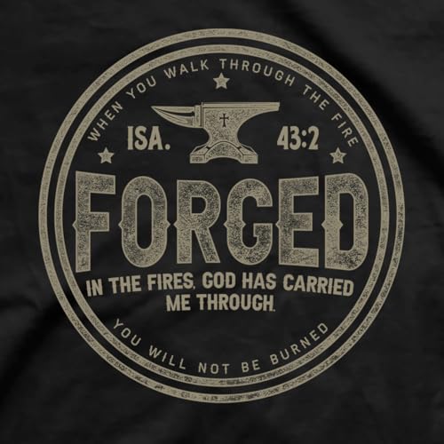 Forged in The Fires God Carried Me Through ISA. 43:2 Black Cotton T-Shirt4
