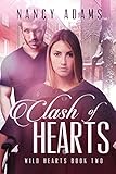 Romance: Clash of Hearts - A Contemporary Romance Series (Wild Hearts Series, Romance, Romance Contemporary Book 2)