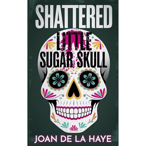 Joan De La Haye - Shattered Little Sugar Skull episode artwork