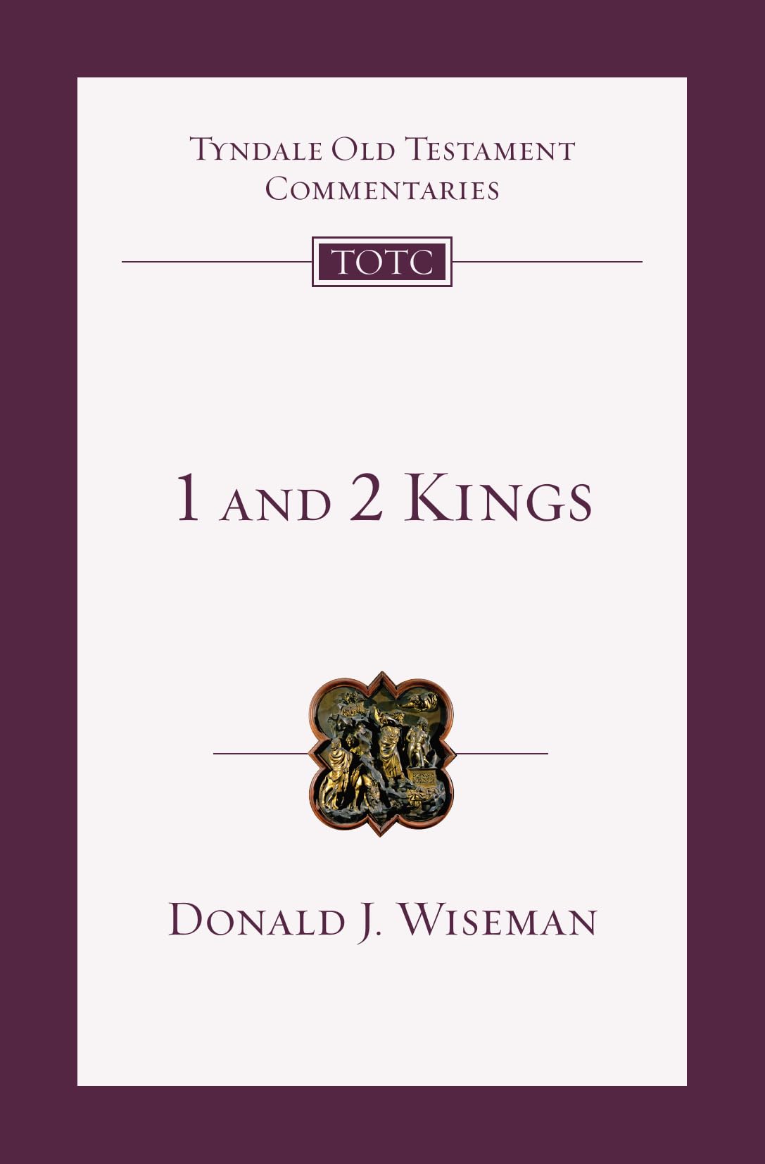 1 and 2 Kings: An Introduction and Commentary (Volume 9) (Tyndale Old Testament Commentaries)