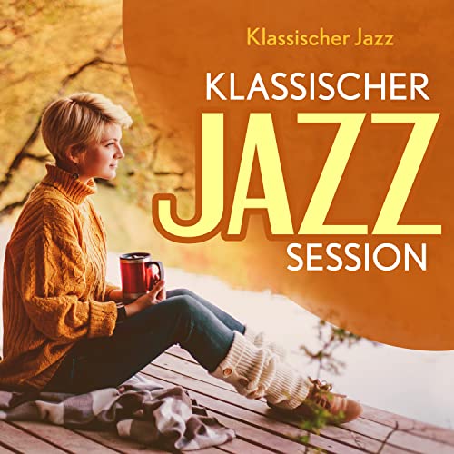 Klassischer Jazz Session by Klassischer Jazz on Amazon Music Unlimited
