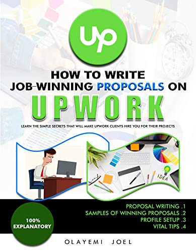 How to Write Job-Winning Proposals on Upwork: Learn the Simple Secrets ...