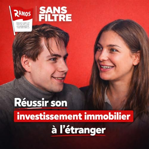 Sans Filtre - Corentin Aglaor, Directeur ex&eacute;cutif du Groupe Ramos - Quand investir rime avec r&eacute;sidence secondaire