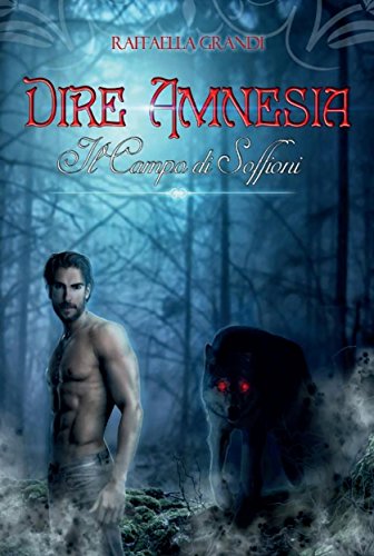 Dire Amnesia- Il Campo di Soffioni Dire Amnesia- Il Campo di Soffioni