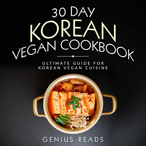30 Day Korean Vegan Cookbook Ultimate Guide to Korean