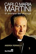 Carlo Maria Martini. El profeta del diálogo (Servidores y Testigos nº 136)