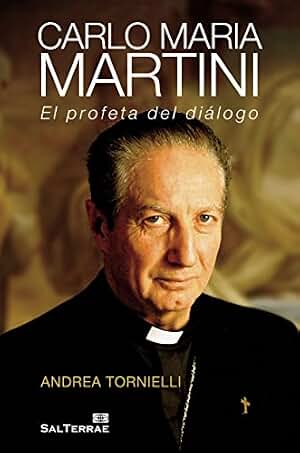 Carlo Maria Martini. El profeta del diálogo (Servidores y Testigos nº 136)