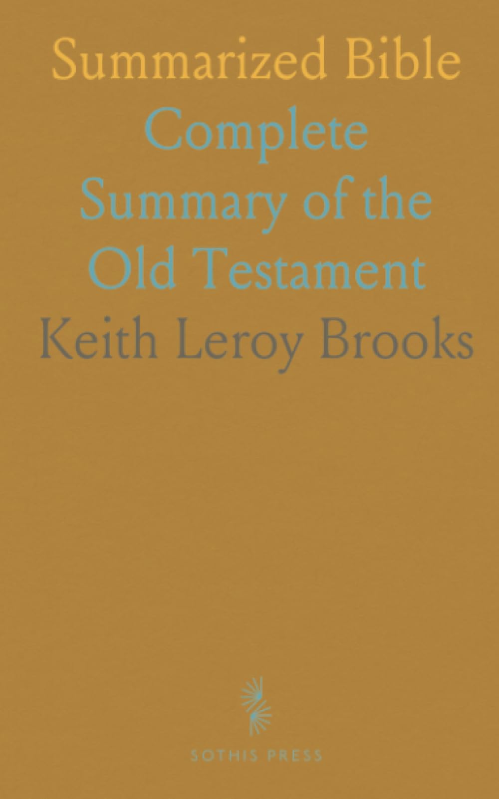 Summarized Bible: Complete Summary of the Old Testament