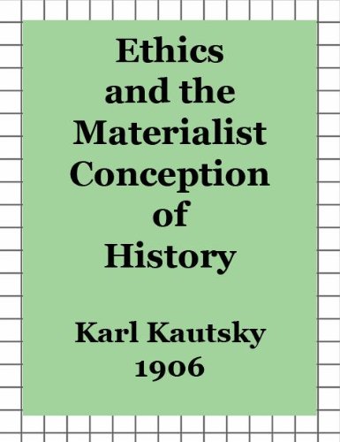 Materialist Conception Of History Ethic and the Materialist Conception of History - Kindle edition by