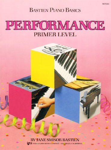 Bastien Piano Basics: Performance Primer (Primer Level/Bastien Piano Basics Wp210) by Jane Bastien (11-Nov-1997) Paperback