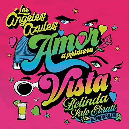 Los Ángeles Azules, Belinda & Lalo Ebratt feat. Horacio Palencia