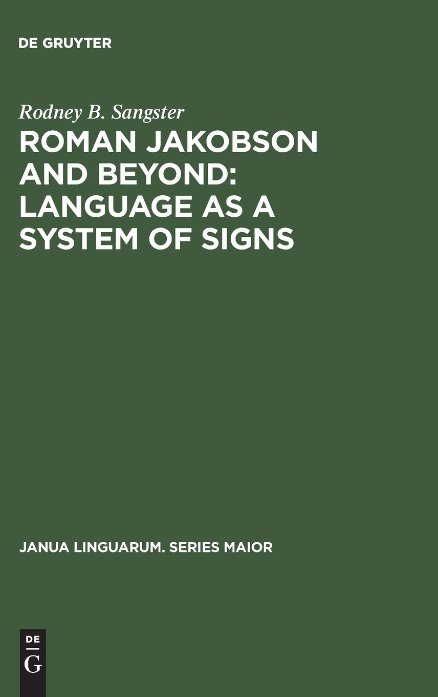Roman Jakobson and Beyond: Language as a System of: The Quest for the Ultimate Invariants in Language