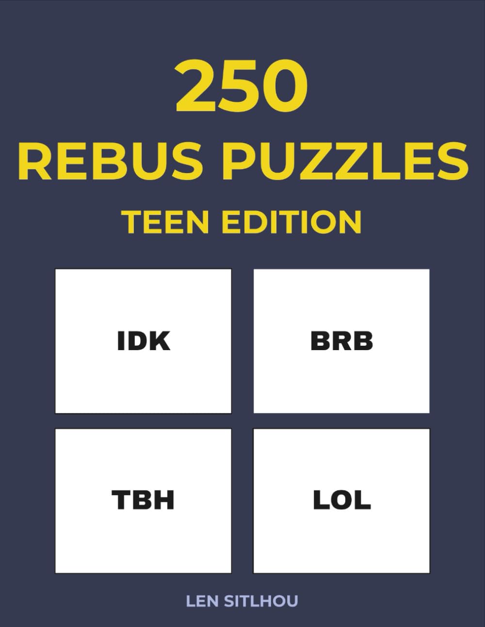 250 Rebus Puzzles for Teens: A Collection of Visual Brain Teasers and Pictogram Logic Games (Ultimate Rebus Puzzles)