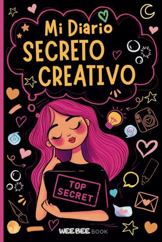 Mi Diario Secreto Creativo: ¡Para una Chica Increíble de 7 a 12 Años! : 'Un Cuaderno de Emociones, Pensamientos y Actividades para Niñas Geniales – El Regalo Perfecto de Cumpleaños o Navidad'