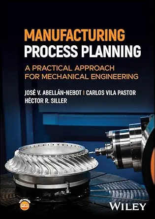 Manufacturing Process Planning: A Practical Approach for Mechanical Engineering book cover