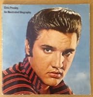 Elvis Presley an Illustrated Biography 0860016137 Book Cover