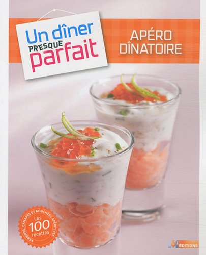 Télécharger UN DINER PRESQUE PARFAIT APERO DINATOIRE Gratuit