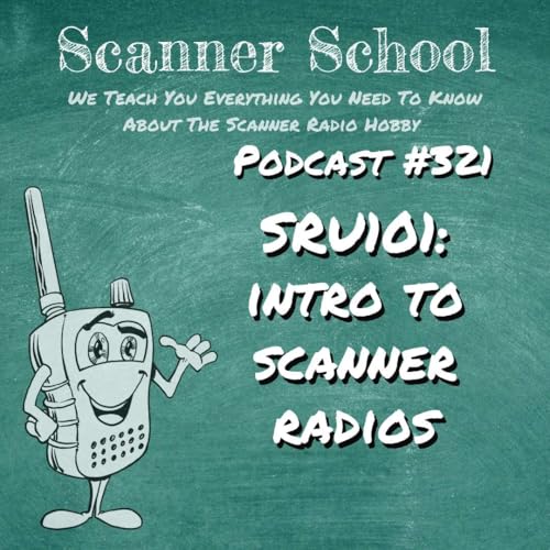 321 SRU101 - Intro to Scanner Radios Podcast Por  arte de portada