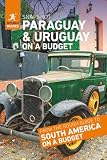The Best Paraguay & Uruguay Travel Guides