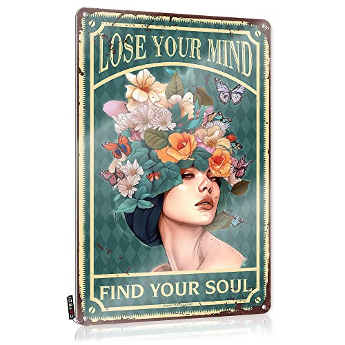 Hueivbiod Lose Your Mind Find Your Soul Tin Sign Cubicle Wall Decorart Nouveau Wall Artbath Wall Decor Office Decor for Women (couleur : couleur, taille : 30 x 40 cm)