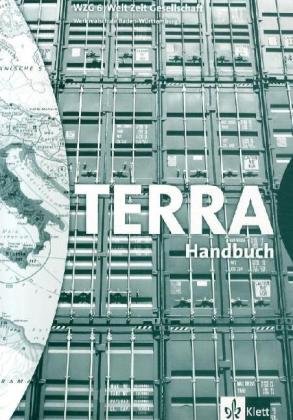 Terra WZG. Welt - Zeit - Gesellschaft für Hauptschulen in Baden-Württemberg. Handbuch zum Schülerbuch 10. Schuljahr