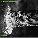 Fr.Fröhlich stinkensauer