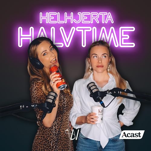 Helhjerta Halvtime - Vi ranter det som m&aring; rantes!