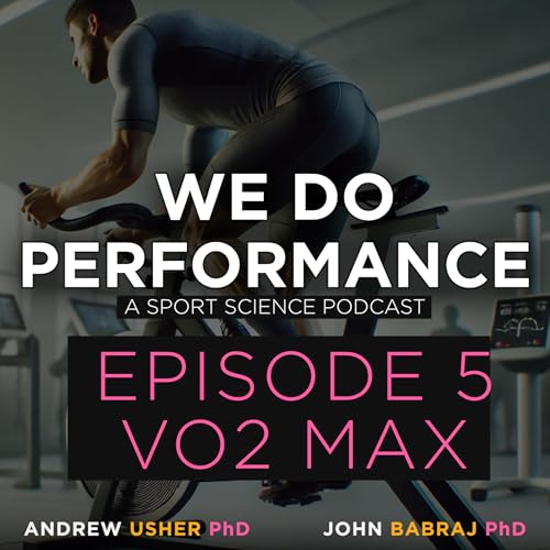 Page de couverture de We Do Performance - Episode 5 (Vo2Max)