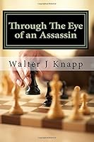 Through The Eye of an Assassin (The Rick Davis Series) 1542691931 Book Cover