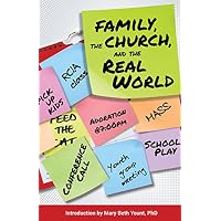 Family, the Church, and the Real World
