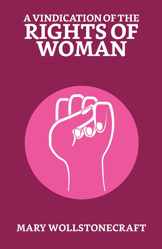 A Vindication of the Rights of Woman eBook Wollstonecraft, Mary